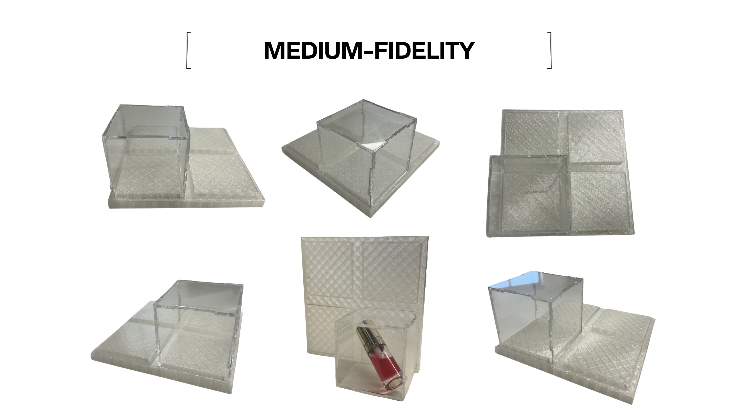 Medium-fidelity clear acrylic prototypes