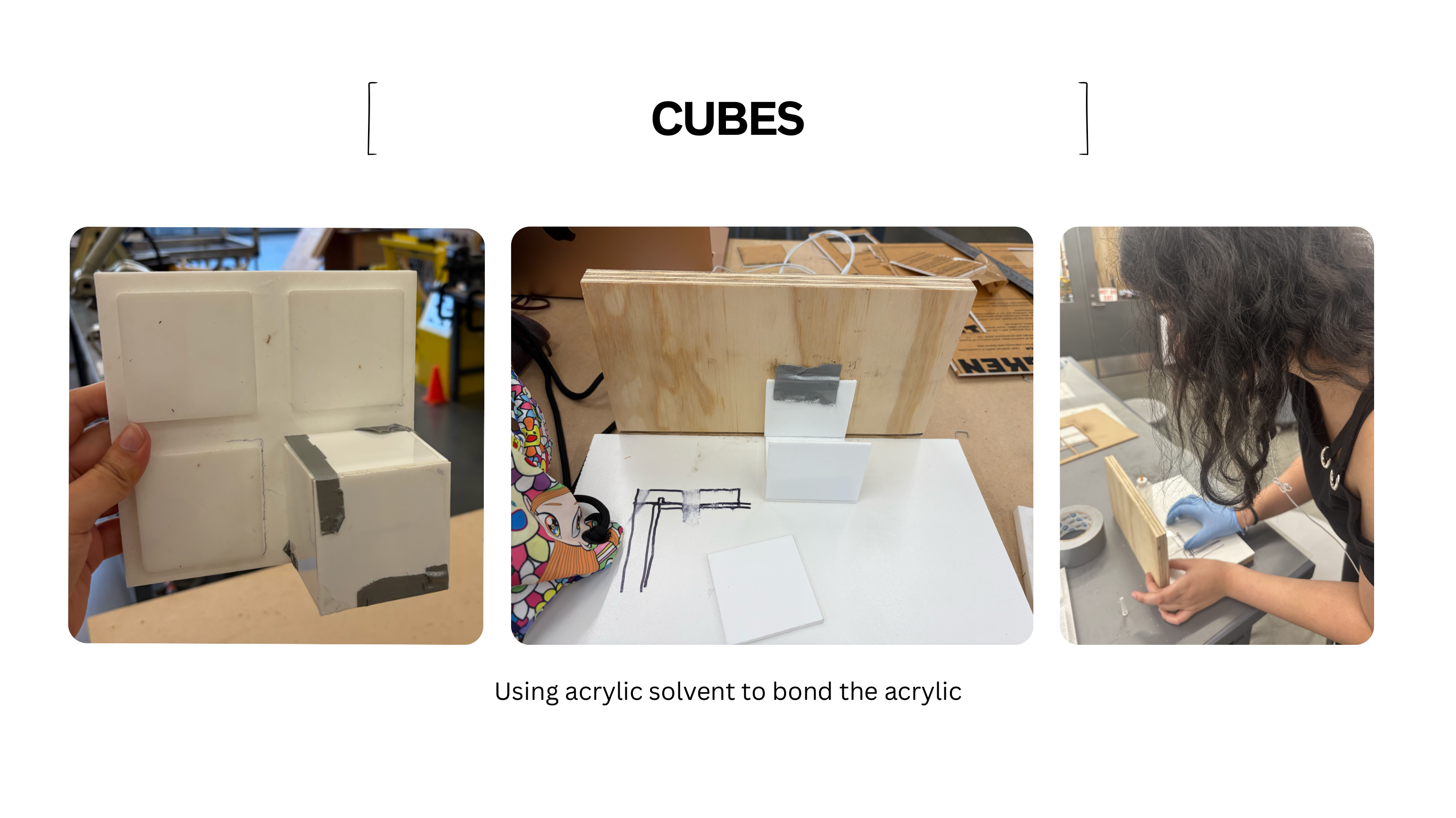 Bonding acrylic to form the cubes
