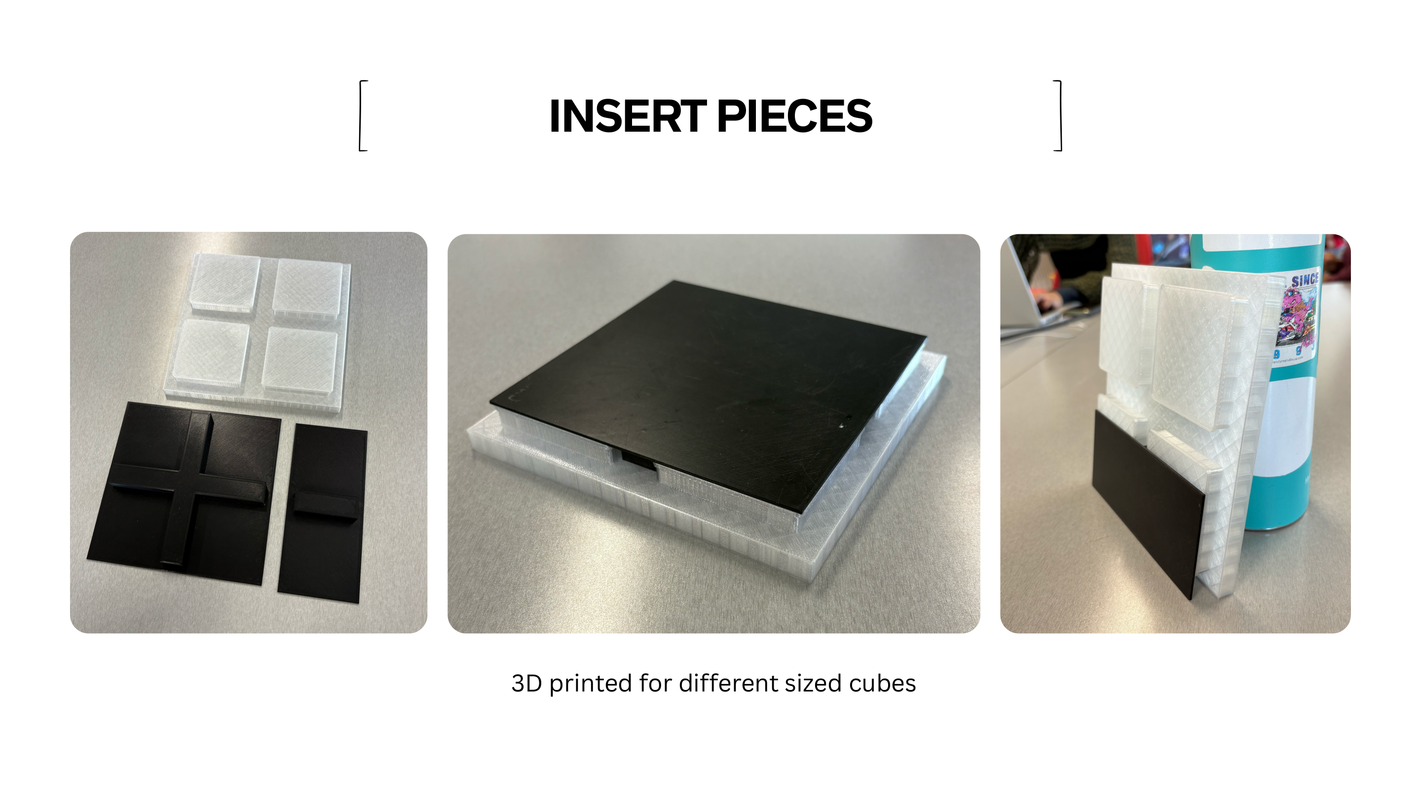 3D printed insert pieces