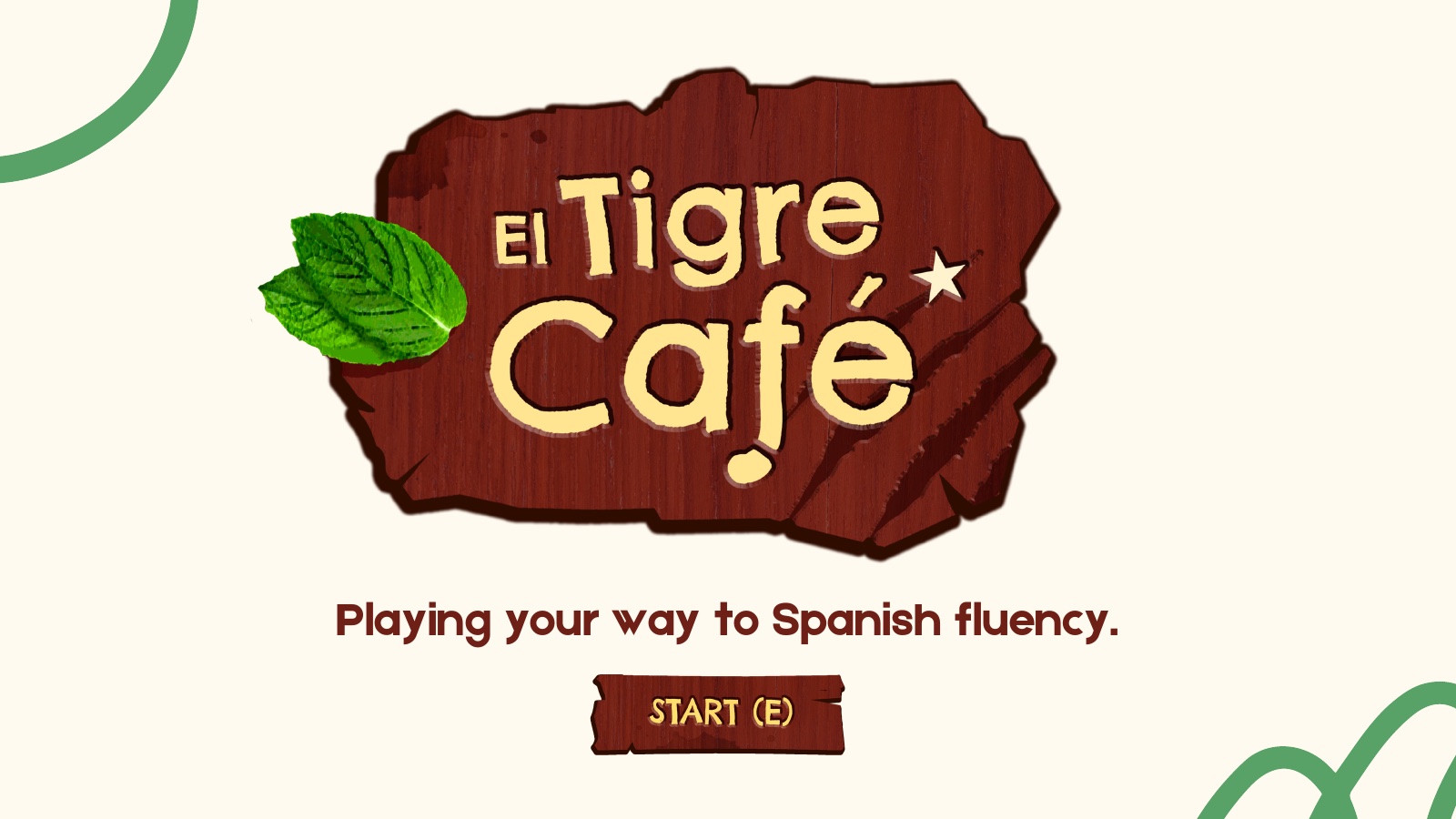 El Tigre Café title screen: playing your way to Spanish fluency
